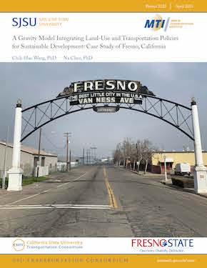 A Gravity Model Integrating Land-Use and Transportation Policies for Sustainable Development: Case Study of Fresno, California