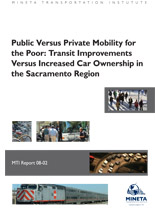 Public Versus Private Mobility for the Poor: Transit Improvements Versus Increased Car Ownership in the Sacramento Region