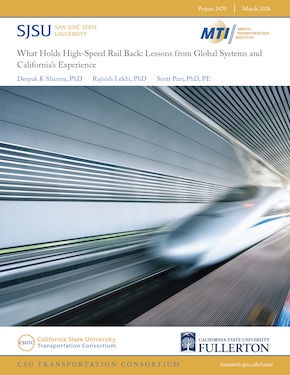 What Holds High-Speed Rail Back: Lessons from Global Systems and California’s Experience